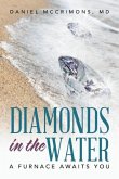 Diamonds in the Water: A Furnace Awaits You