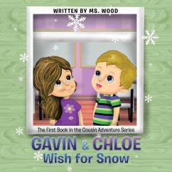 Gavin & Chloe Wish for Snow: The First Book in the Cousin Adventure Series