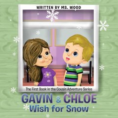 Gavin & Chloe Wish for Snow: The First Book in the Cousin Adventure Series - Wood