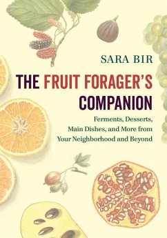 The Fruit Forager's Companion - Bir, Sara