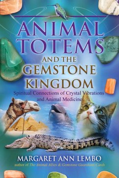 Animal Totems and the Gemstone Kingdom - Lembo, Margaret Ann