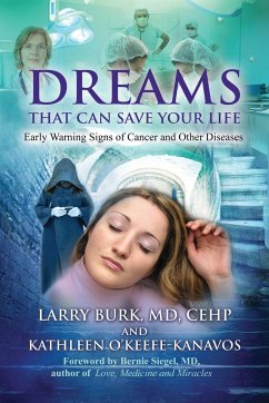 Dreams That Can Save Your Life - Burk, Larry, M.D., C.E.H.P.; O'Keefe-Kanavos, Kathleen