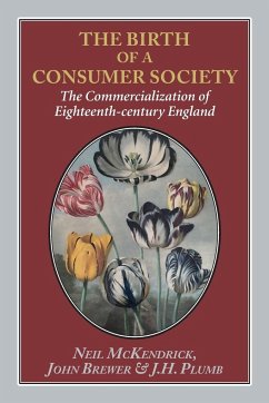 The Birth of a Consumer Society - McKendrick, Neil; Brewer, John Of Cultural Hist; Plumb, Jh