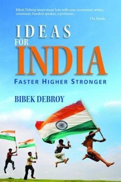 Ideas for India: Faster, Higher, Stronger - Debroy, Bibek