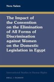The Impact of the Convention on the Elimination of All Forms of Discrimination Against Women on the Domestic Legislation in Egypt