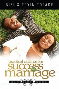 Practical Outlines For Success in Marriage - Tofade, Toyin; Tofade, Bisi
