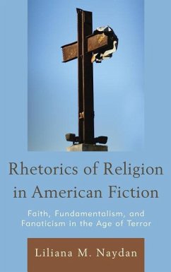 Rhetorics of Religion in American Fiction - Naydan, Liliana M