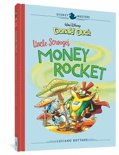 Walt Disney's Donald Duck: Uncle Scrooge's Money Rocket: Disney Masters Vol. 2 - Bottaro, Luciano