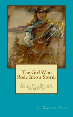 The Girl Who Rode Into a Storm - Frye, Wayne