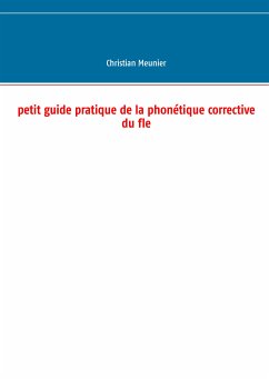 Petit guide pratique de la phonétique corrective du fle (eBook, ePUB)