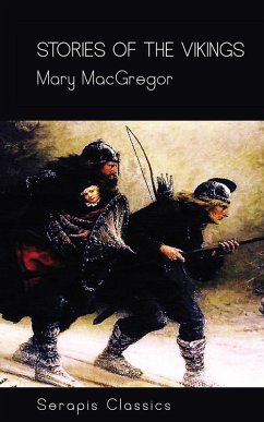 Stories of the Vikings (Serapis Classics) (eBook, ePUB) - Macgregor, Mary