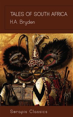 Tales of South Africa (Serapis Classics) (eBook, ePUB) - Bryden, H. A.