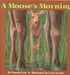 A Moose's Morning (eBook, ePUB) A Moose's Morning (eBook, ePUB)