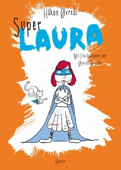 Super-Laura / Super-Helden Bd.3 - Øvreås, Håkon
