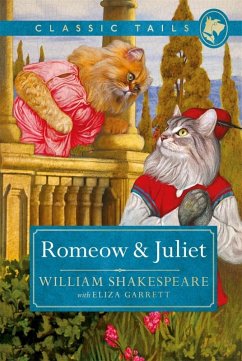 Romeow and Juliet (Classic Tails 3) (eBook, ePUB) - Garrett, William Shakespeare with Eliza