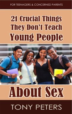 Cover 21 Crucial Things They Don't Teach Young People About Sex (eBook, ePUB)