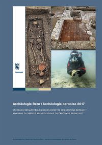 Archäologie Bern / Archéologie bernoise 2017