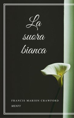 La suora bianca (eBook, ePUB) - Marion Crawford, Francis