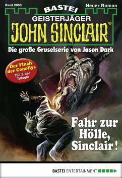 Fahr zur Hölle, Sinclair! / John Sinclair Bd.2053 (eBook, ePUB) - Hill, Ian Rolf