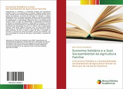 Economia Solidária e a Sust. Socioambiental da Agricultura Familiar - Mendanha, José Francisco