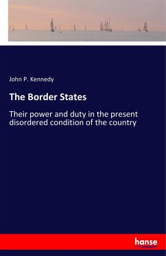 The Border States - Kennedy, John P.