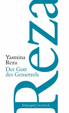 Der Gott des Gemetzels - Reza, Yasmina