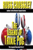 The Legend of Trixie Pug Part 2 (eBook, ePUB)