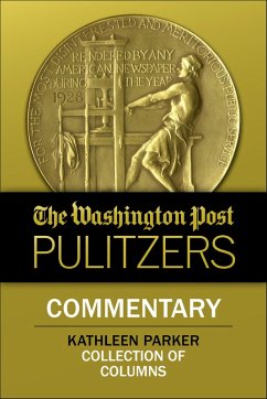 Cover The Washington Post Pulitzers: Commentary, Kathleen Parker (eBook, ePUB)