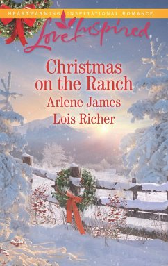 Christmas On The Ranch: The Rancher's Christmas Baby / Christmas Eve Cowboy (Mills & Boon Love Inspired) (eBook, ePUB) - James, Arlene; Richer, Lois