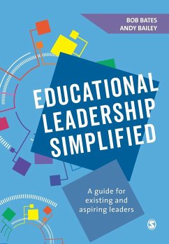 Educational Leadership Simplified - Bates, Bob;Bailey, Andy