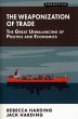 Weaponization of Trade: The Great... - Bild 1