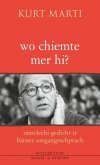 wo chiemte mer hi? wo chiemte mer hi?