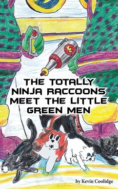 The Totally Ninja Raccoons Meet the Little Green Men - Coolidge, Kevin