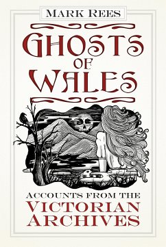 Ghosts of Wales (eBook, ePUB) - Rees, Mark