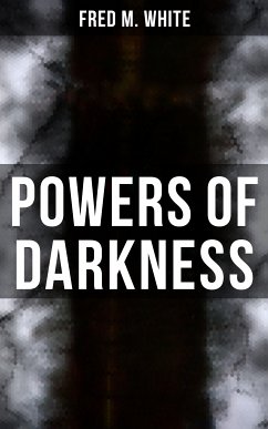 Powers of Darkness (eBook, ePUB) - White, Fred M.