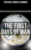 The First Days of Man (eBook, ePUB)