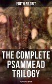 The Complete Psammead Trilogy (Illustrated Edition) (eBook, ePUB)