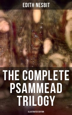 The Complete Psammead Trilogy (Illustrated Edition) (eBook, ePUB) - Nesbit, Edith