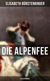 Die Alpenfee (Ein Liebesroman) (eBook, ePUB)