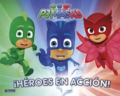 PJ Masks. ¡Héroes en acción!