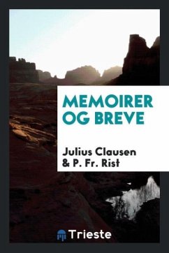 Memoirer og breve - Clausen, Julius; Rist, P. Fr.