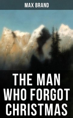 THE MAN WHO FORGOT CHRISTMAS (eBook, ePUB) - Brand, Max