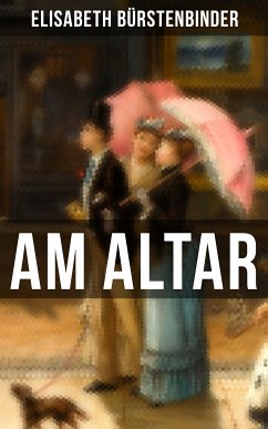 Am Altar (eBook, ePUB) - Bürstenbinder, Elisabeth