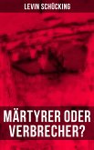 Märtyrer oder Verbrecher? (eBook, ePUB)