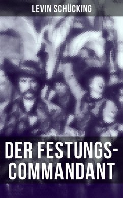 Der Festungs-Commandant (eBook, ePUB) - Schücking, Levin