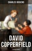 David Copperfield (Illustrated Edition) (eBook, ePUB)