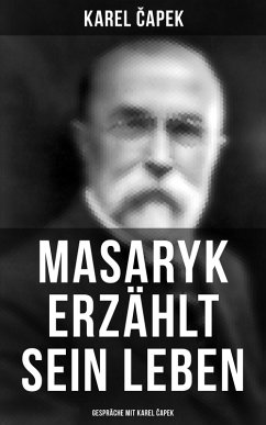 Masaryk erzählt sein Leben (Gespräche mit Karel Capek) (eBook, ePUB) - Capek, Karel