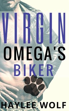 Virgin Omega's Biker (Omega Virgins In Love, #3) (eBook, ePUB) - Wolf, Haylee