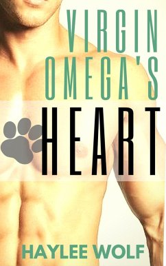Virgin Omega's Heart (Omega Virgins In Love, #5) (eBook, ePUB) - Wolf, Haylee Virgin Omega's Heart (Omega Virgins In Love, #5) (eBook, ePUB) - Wolf, Haylee