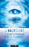 A választás lehetõsége (eBook, ePUB)